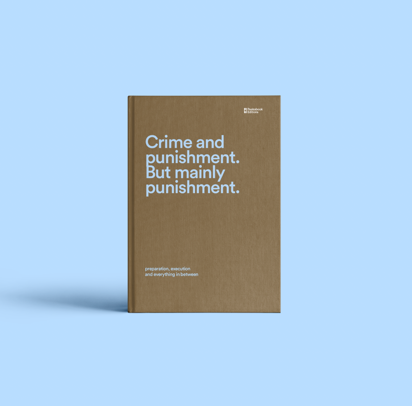 Crime and punishment. But mainly punishment.